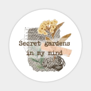 Secret gardens in my mind Magnet